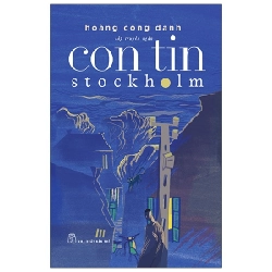 Con tin Stockholm 2021 - HOÀNG CÔNG DANH New 100% HCM.PO