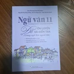 Ngữ văn 11 - Đề ôn luyện và kiểm tra (dùng ngữ liệu ngoài SGK)