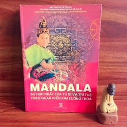 Mandala - Sự Hợp Nhất Của Từ Bi Và Trí Tuệ Theo Quan Kiến Kim Cương Thừa