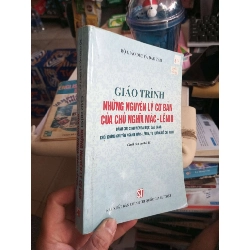 Những Nguyên Lý Cơ Bản Của Chủ Nghĩa Mác - Lênin 2018 mới 80% ố Giáo trình đại học - cao đẳng HCM1004