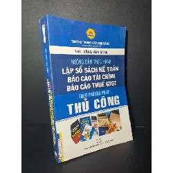 HDTH lập sổ sách kế toán báo cáo tài chính báo cáo thuế GTGT theo phương pháp thủ công - Đặng Văn Sáng - 2013 mới 90% - GIÁO TRÌNH, CHUYÊN MÔN - HCM0111 Blogmeo 281125
