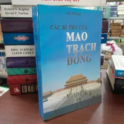CÁC BÍ THƯ CỦA MAO TRẠCH ĐÔNG - DIỆP VĨNH LIỆT ( NGUYỄN THU HIỀN DỊCH)