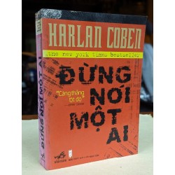 ĐỪNG NÓI MỘT AI - HARLAN COBEN