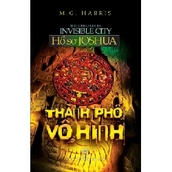 Hồ Sơ Joshua - Thành Phố Vô Hình - M.G. Harris ASB.PO Oreka Blogmeo 230225