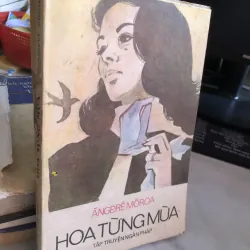 Hoa từng mùa - Ăngđrê Môroa