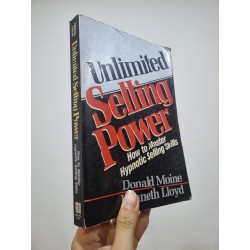 UNLIMITED SELLING POWER : How to Master Hypnotic Selling Skills - Donald Moine & Kenneth Lloyd 188897