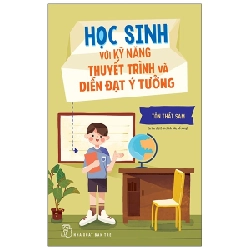 Học sinh với kỹ năng thuyết trình và diễn đạt ý tưởng - Tôn Thất Sam 2022 New 100% HCM.PO 47773