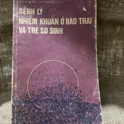 E. TR. NOVIKOVA G.P. POLIAKOVA BỆNH LÝ NHIỄM KHUẤN Ở BÀO THAI VÀ TRẺ SƠ SINH