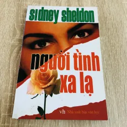 Người tình xa lạ – tiểu thuyết hấp dẫn của Sidney Sheldon