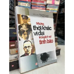 Những thời khắc vĩ đại trong lịch sử tình báo - Đinh Minh Hương biên dịch