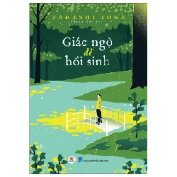 Giác Ngộ Để Hồi Sinh - Takeshi Tone