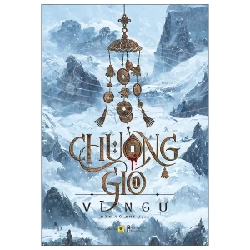 Chuông Gió - Tập 1 - Vĩ Ngư