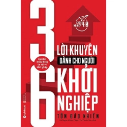 36 Lời Khuyên Dành Cho Người Khởi Nghiệp - Tôn Đào Nhiên