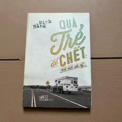 Quá trẻ để chết, hành trình nước Mỹ - Đinh Hằng