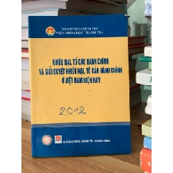 Khiếu nại tố cáo hành chính và giải quyết thiếu lại tố cáo hành chính ở Việt Nam hiện nay-Thanh tra chính phủ viện khoa học thanh tra