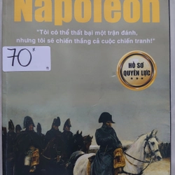 HỒ SƠ QUYỀN LỰC: NAPOLEON.
Tác giả: Geoffrey Ellis.
Dịch giả: Tố Nga