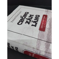 Chống xâm lăng lịch sử Việt Nam từ 1858 đến 1898 (bìa cứng) Trần Văn Giàu mới 80% ố bẩn nhe, dính mực bìa 2017 HCM.ASB0911 448082