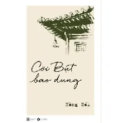 Cõi Bụt Bao Dung - Hồng Bối