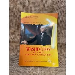 Washington một vĩ nhân làm rung chuyển đất trời 2012 mới 90% có chữ ký và note của chủ cũ, không ảnh hưởng nội dung Sách Danh nhân NSX1004