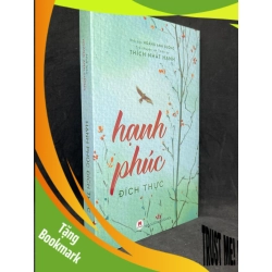 (TẶNG BOOKMARK) Hạnh Phúc Đích Thực - Thích Nhất Hạnh new 100% RBK.ASB1205