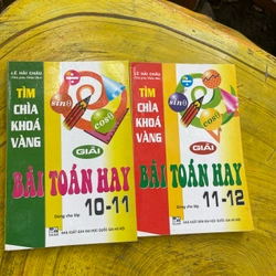 COMBO TÌM CHÌA KHOÁ VÀNG GIẢI BÀI TOÁN HAY dùng cho 10-11-12- LÊ HẢI CHÂU( NGUT)