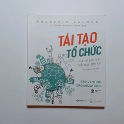 Tái Tạo Tổ Chức - Frederic Laloux

