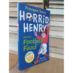 Horrid Henry and the football fiend - Francesca Simon, Tony Ross