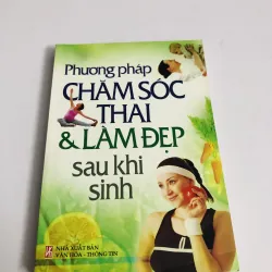 PHƯƠNG PHÁP CHĂM SÓC THAI & LÀM ĐẸP SAU KHI SINH 