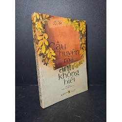 Câu chuyện mà anh không biết - Lục Xu 2015 mới 90% Truyện Ngôn Tình HCM2012-37