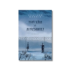 Thợ xăm ở Auschwitz - Heather Morris