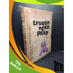 (TẶNG BOOKMARK) Tuyển tập truyện ngắn Pháp thế kỉ XIX tập một mới 60% bẩn bìa, ố vàng, tróc gáy, rách bìa 1987 RBK2603 VĂN HỌC