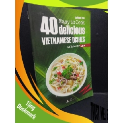 (TẶNG BOOKMARK) Easy to Cook 40 Delicious Vietnamese Dishes mới 80% ố vàng 2016 RBK2705 Ngoc Tran SÁCH NGOẠI VĂN