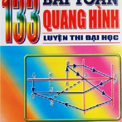 133 Bài Toán Quang Hình Luyện Thi Đại Học xưa