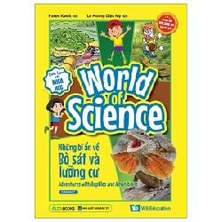 Làm Bạn Với Khoa Học - World Of Science - Những Bí Ẩn Về Bò Sát Và Lưỡng Cư - Karen Kwek