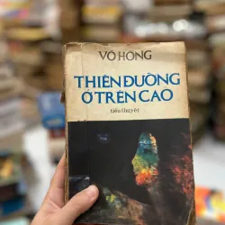 "Thiên đường ở trên cao" - Nhà văn Võ Hồng  ⭐ 706601