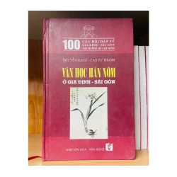 Văn học Hán Nôm ở Gia Định - Sài Gòn - Nguyễn Khuê ; Cao Tự Thanh - KHOA HỌC ĐỜI SỐNG - VAVO2911-272