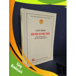 (TẶNG BOOKMARK) Giáo trình văn hóa và phát triển dùng cho hệ đào tạo cao cấp lý luận chính trị mới 80% bẩn nhẹ, có chữ viết, gạch chân 2022 Học viện chính trị quốc gia Hồ Chí Minh RBK3004 GIÁO TRÌNH, CHUYÊN MÔN