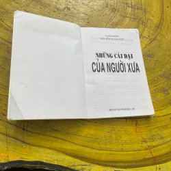 NHỮNG CÁI DẠI CỦA NGƯỜI XƯA- LAM GIANG-NGUYỄN QUANG TRỨ 723094