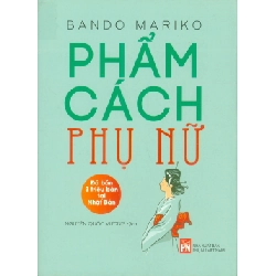 Phẩm cách phụ nữ,PN,90 - Fujiwara Masahiko - 2023 - KINH TẾ - PHÁP LUẬT - KHOA HỌC - VĂN HÓA XH