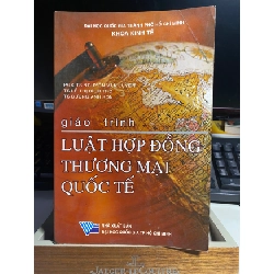 Giáo Trình Luật Hopej Đồng Thương Mại Quốc Tế- ĐHQG Tp HCM STB805