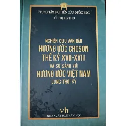 [Sách Cũ SCGR] NGHIÊN CỨU HƯƠNG ƯỚC CHOSON SO SÁNH VỚI HƯƠNG ƯỚC VIỆT NAM - ĐỖ THỊ HÀ THƠ - 2021 - 751 trang - Bìa cứng ANTQ2308 LỊCH SỬ - CHÍNH TRỊ - TRIẾT HỌC