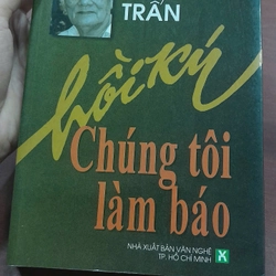 HỒI KÝ - CHÚNG TÔI LÀM BÁO 284628