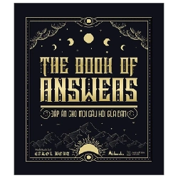 The Book Of Answers - Đáp Án Cho Mọi Câu Hỏi Của Bạn (Bìa Cứng) - Carol Bolt 281816