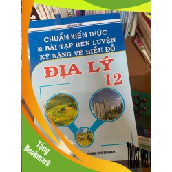 (TẶNG BOOKMARK) Chuẩn Kiến Thức & Bài Tập Rèn Luyện Kỹ Năng Vẽ Biểu Đồ Địa Lý 12 - Giã Văn Phú 2010 Tham khảo - luyện thi RBK-AK1T3