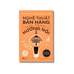 Nghệ thuật bán hàng của người hướng nội - Matthew Pollard ; Derek Lewis