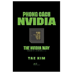 Phong Cách NVIDIA - The NVIDIA Way (2025) (Bìa Cứng) - Tea Kim