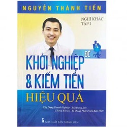 Để Khởi Nghiệp & Kiếm Tiền Hiệu Quả - Nguyễn Thành Tiến