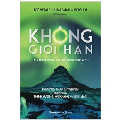 Không Giới Hạn - Khám Phá Ho'Oponopono - Joe Vitale, Ihaleakala Hew Len 282827