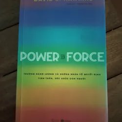 Power vs Force - David R.Hawkins - Trường năng lượng và những nhân tố quyết định tinh, ạ c