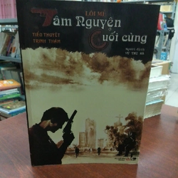 TÂM NGUYỆN CUỐI CÙNG - Lôi Mễ ( Vũ Thị Hà dịch)